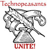 Technopeasants Unite!